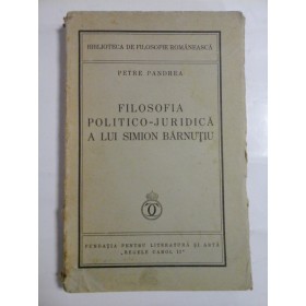  FILOSOFIA  POLITICO-JURIDICA  A  LUI  SIMION  BARNUTIU  (1935) -  PETRE  PANDREA